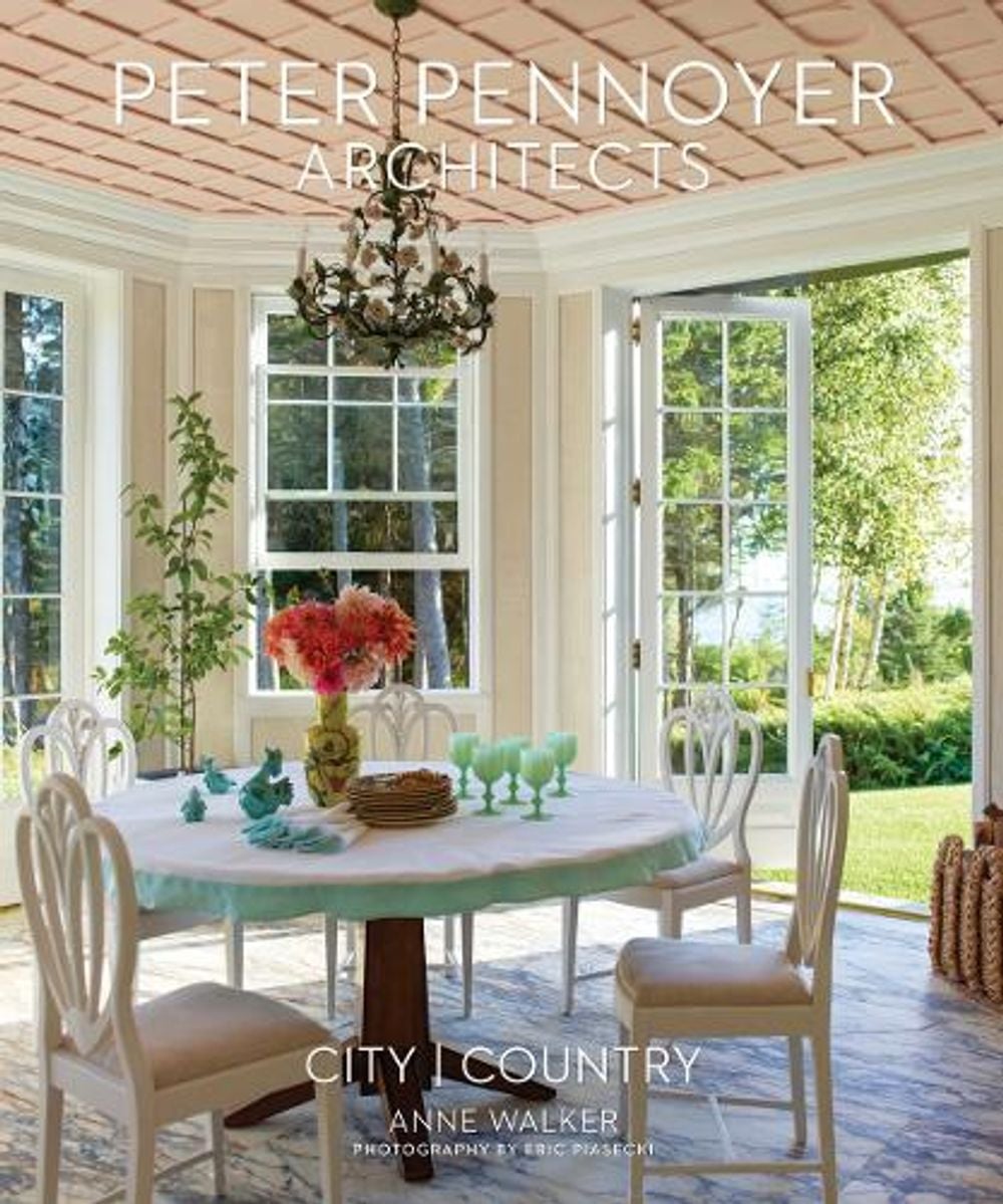 Peter Pennoyer Architects: City | Country by Peter Pennoyer - ISBN: 9780865654143