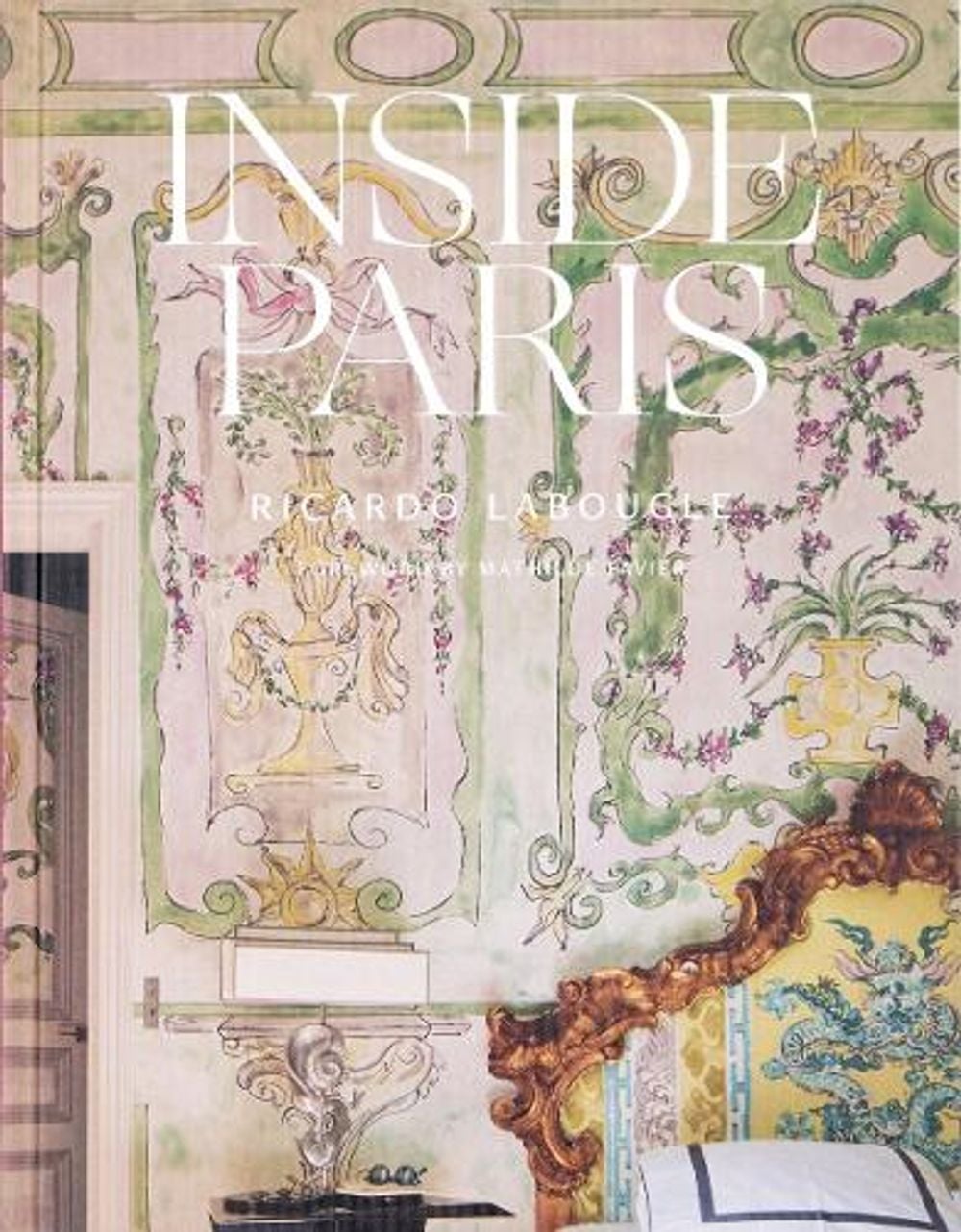 Inside Paris by Ricardo Labougle - ISBN: 9780865654402