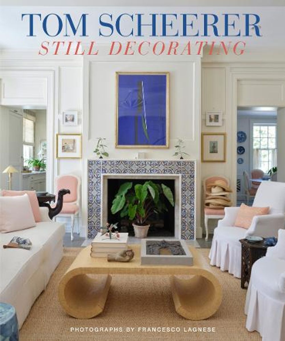 Tom Scheerer: Still Decorating by Tom Scheerer - ISBN: 9780865654679