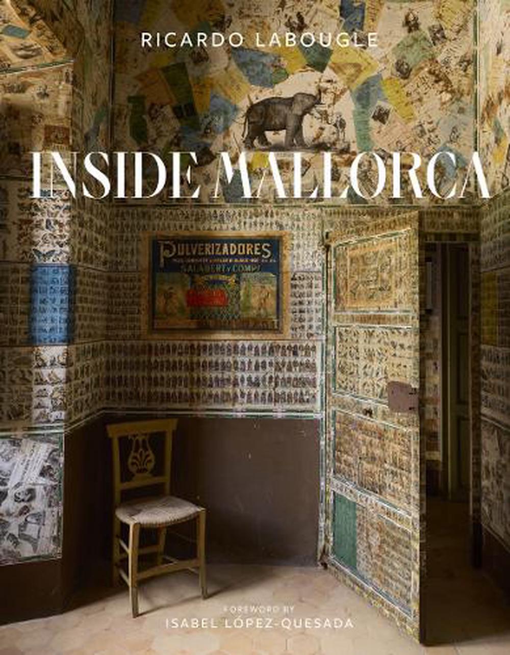 Inside Mallorca by Ricardo Labougle - ISBN: 9780865654808