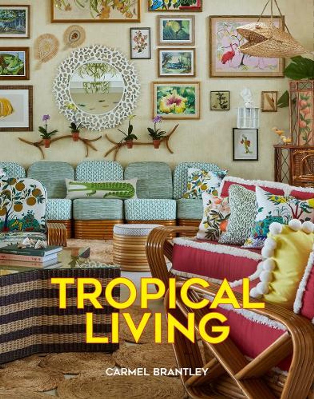 Tropical Living by Carmel Brantley - ISBN: 9780865654853