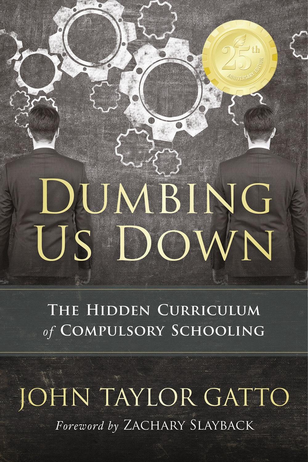 Dumbing Us Down - 25th Anniversary Edition, 9780865718548