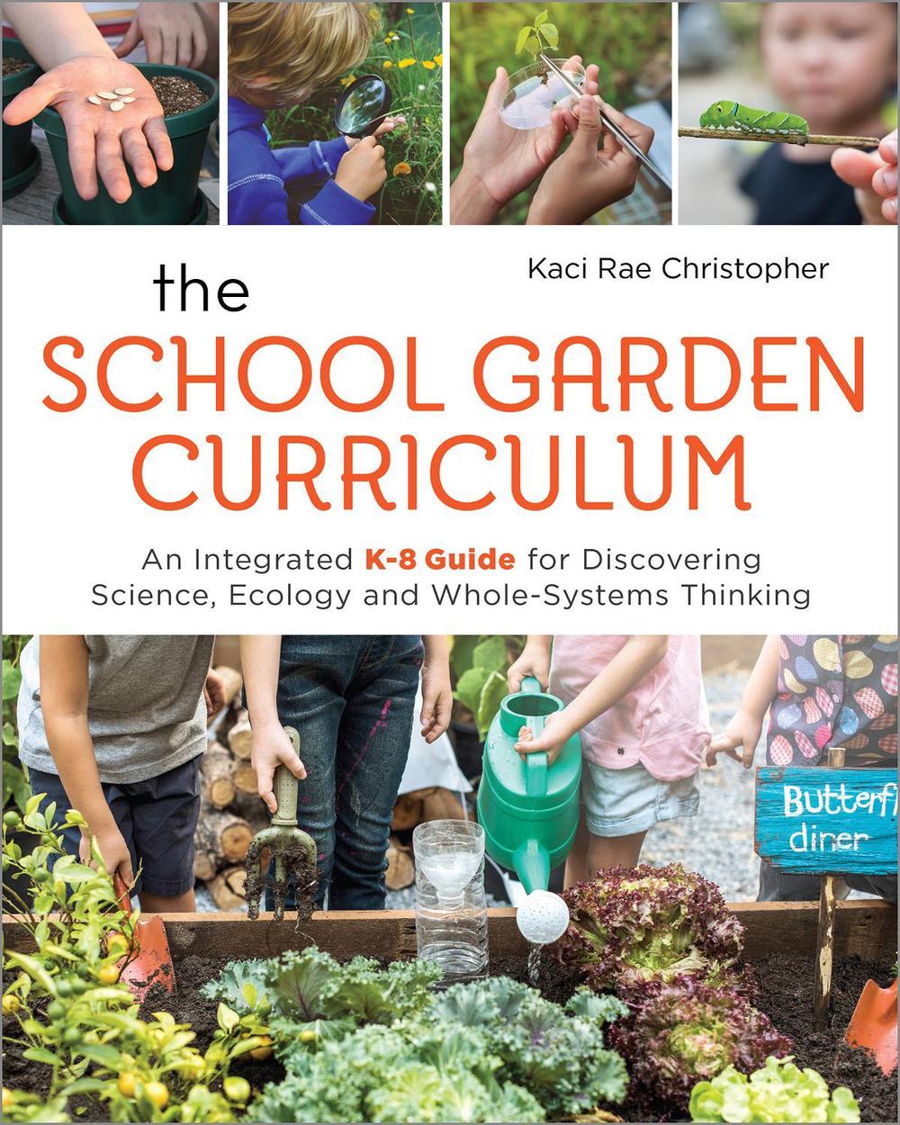 The School Garden Curriculum, 9780865719057