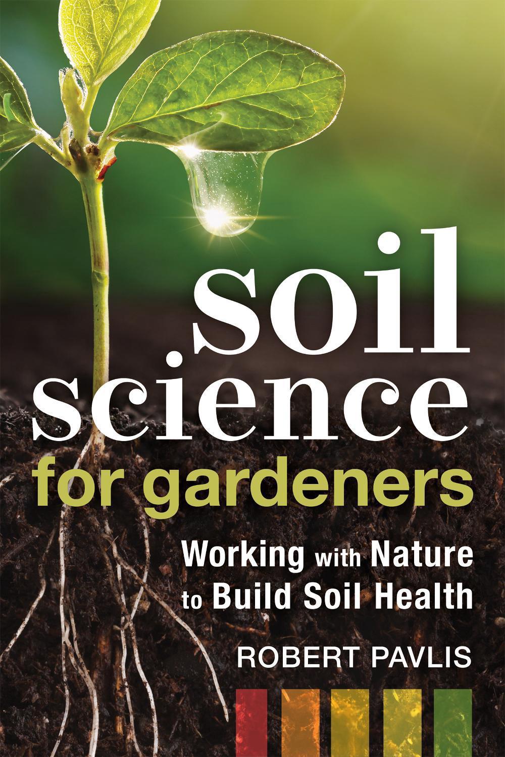Soil Science for Gardeners, 9780865719309