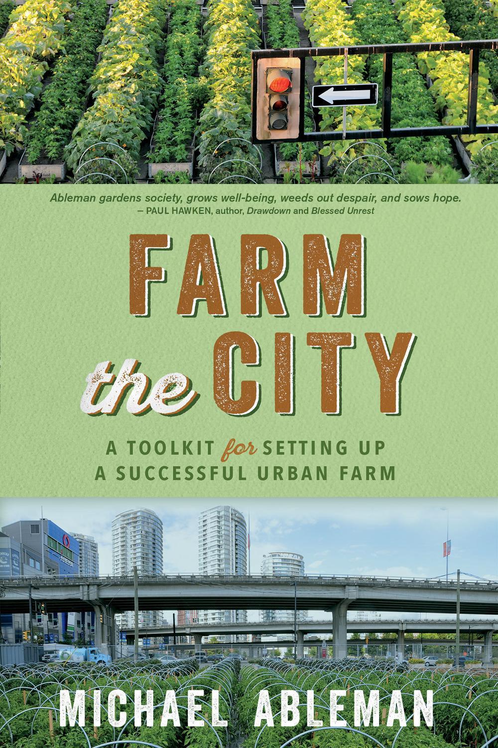 Farm The City by Michael Ableman - ISBN: 9780865719392