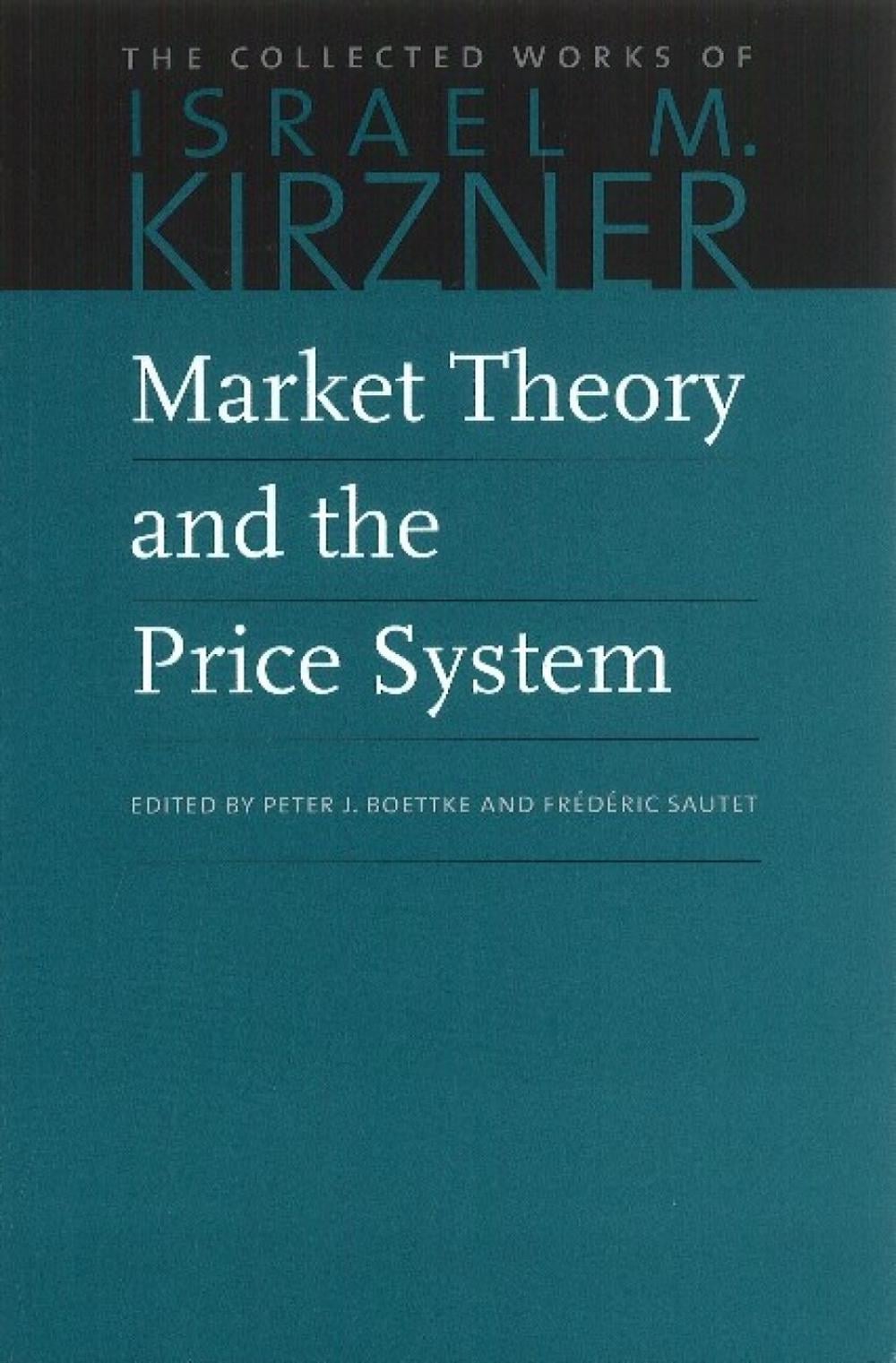 Market Theory & the Price System by Peter Boettke - ISBN: 9780865977600