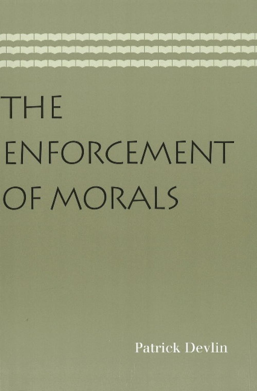 Enforcement of Morals by Patrick Devlin - ISBN: 9780865978058
