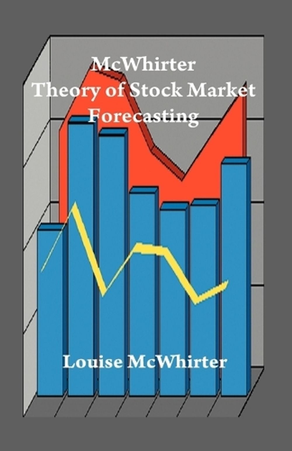 McWhirter Theory of Stock Market Forecasting by Louise McWhirter - ISBN: 9780866905855