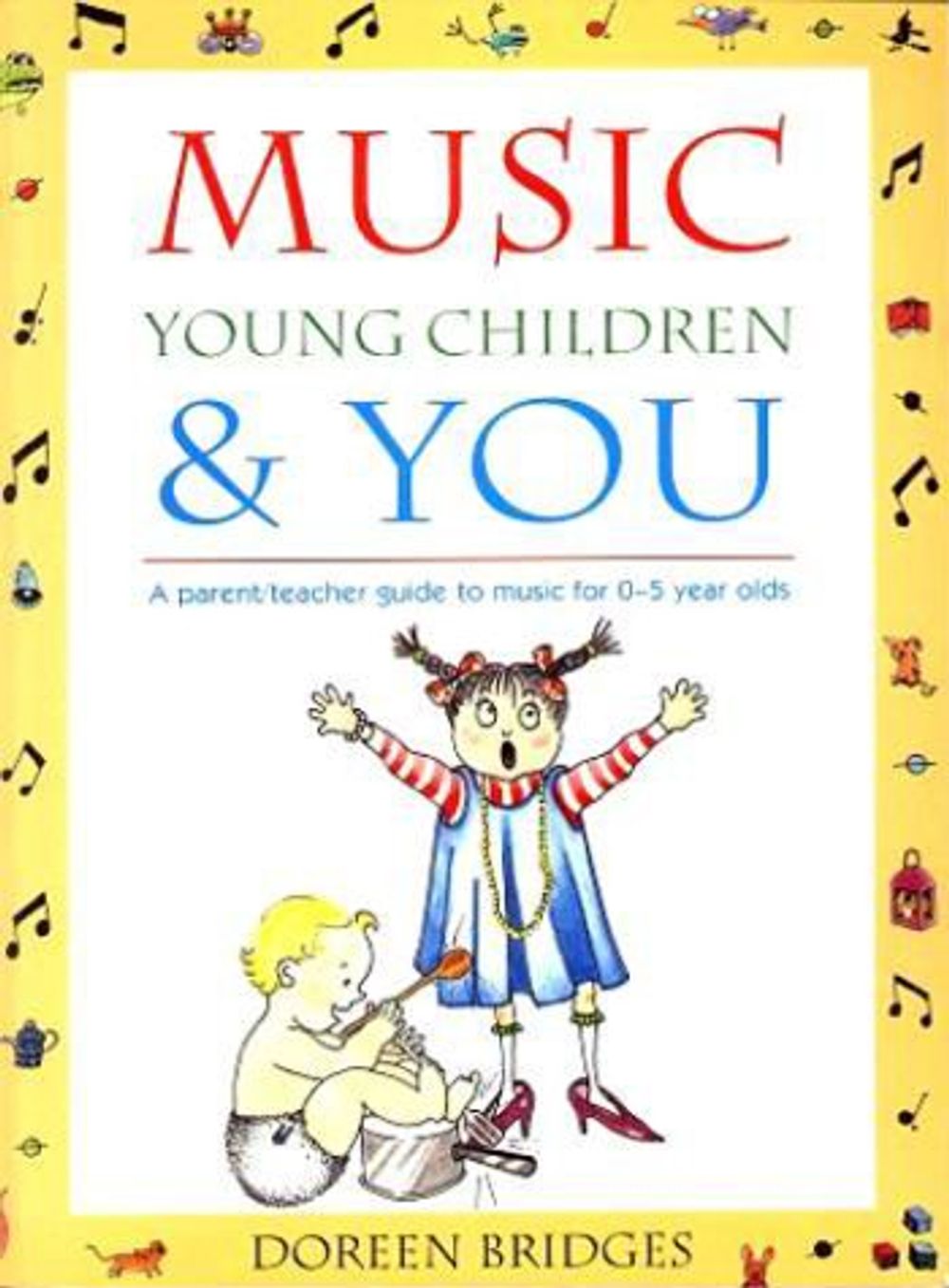 Music, Young Children and You by Doreen Bridges - ISBN: 9780868065304