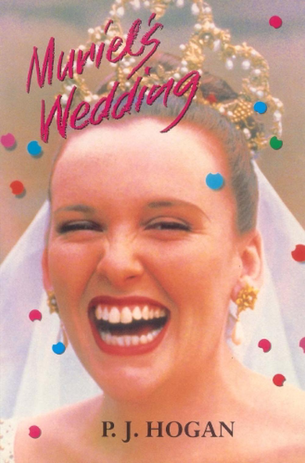 Muriel's Wedding: the screenplay by P.J. Hogan - ISBN: 9780868194295