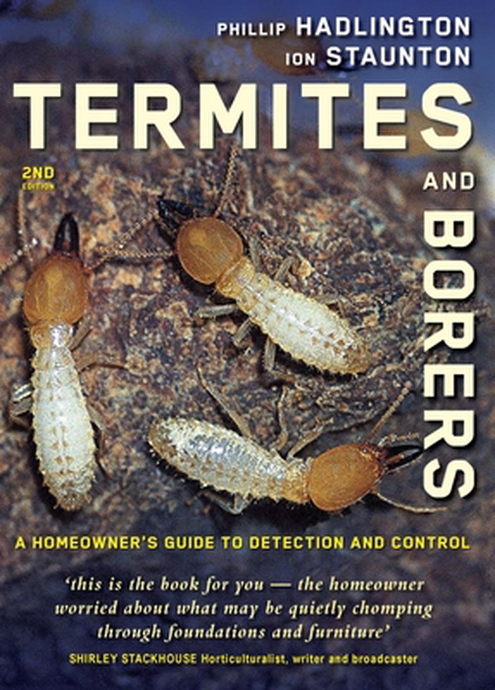Termites and Borers: A Homeowner's Guide to Detection and Control, 9780868408279
