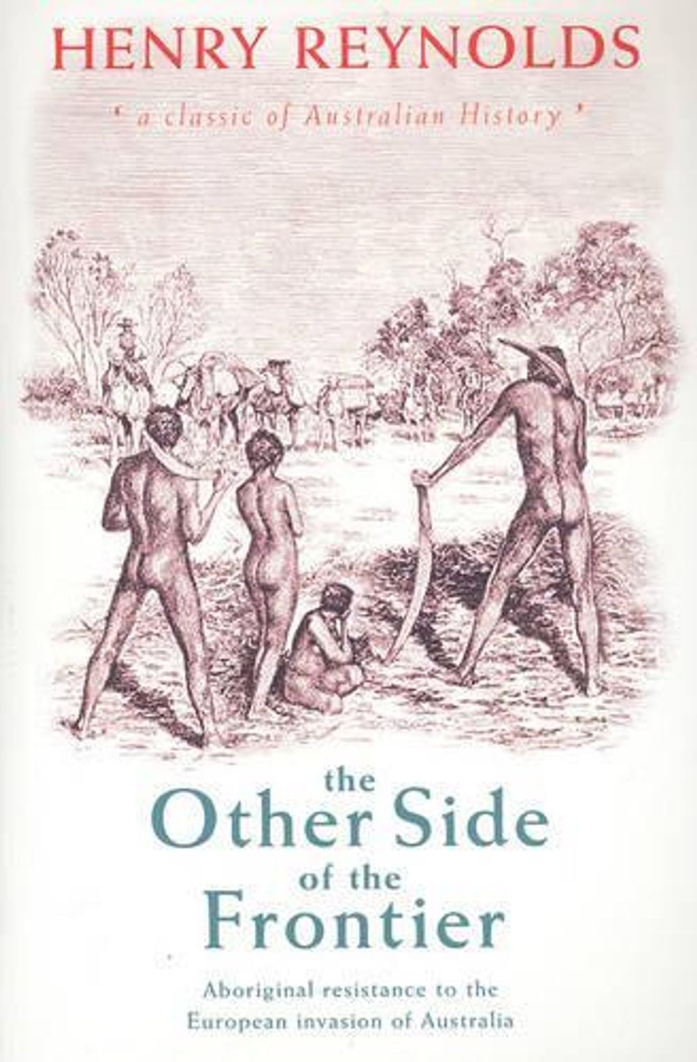 The Other Side of the Frontier by Henry Reynolds - ISBN: 9780868408927