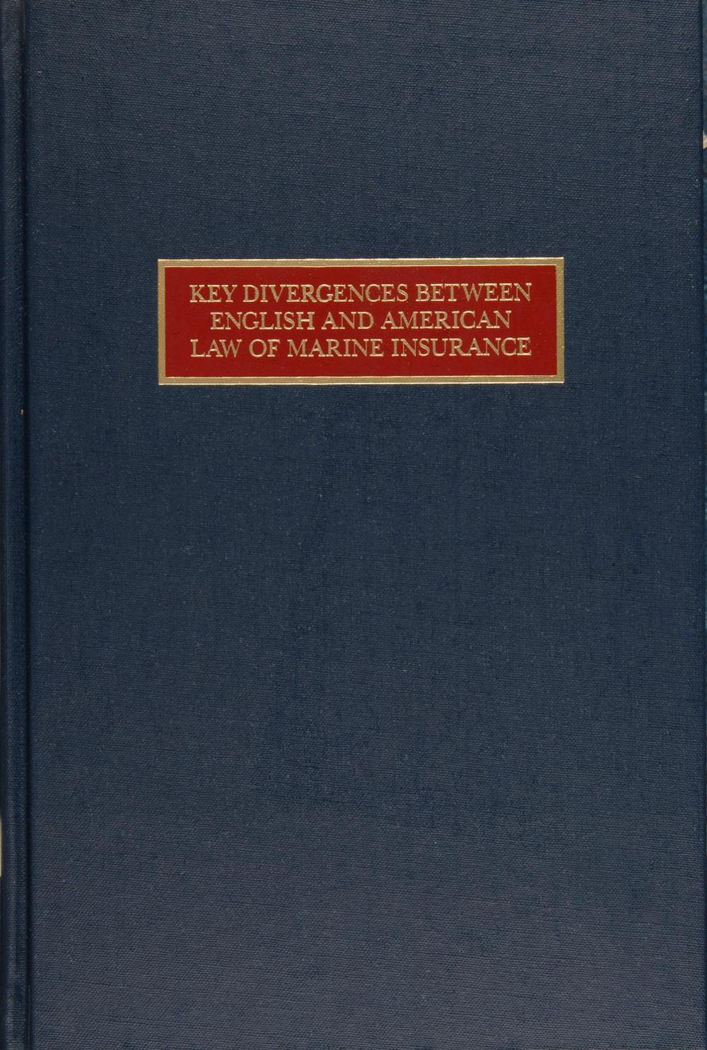 Key Divergences Between English and American Law of Marine Insurance, 9780870335228