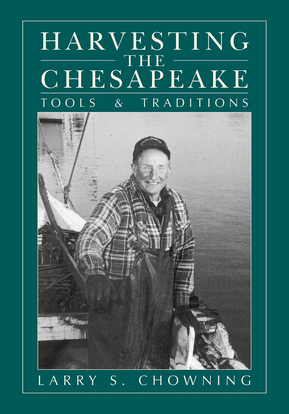 Harvesting the Chesapeake, 9780870336348