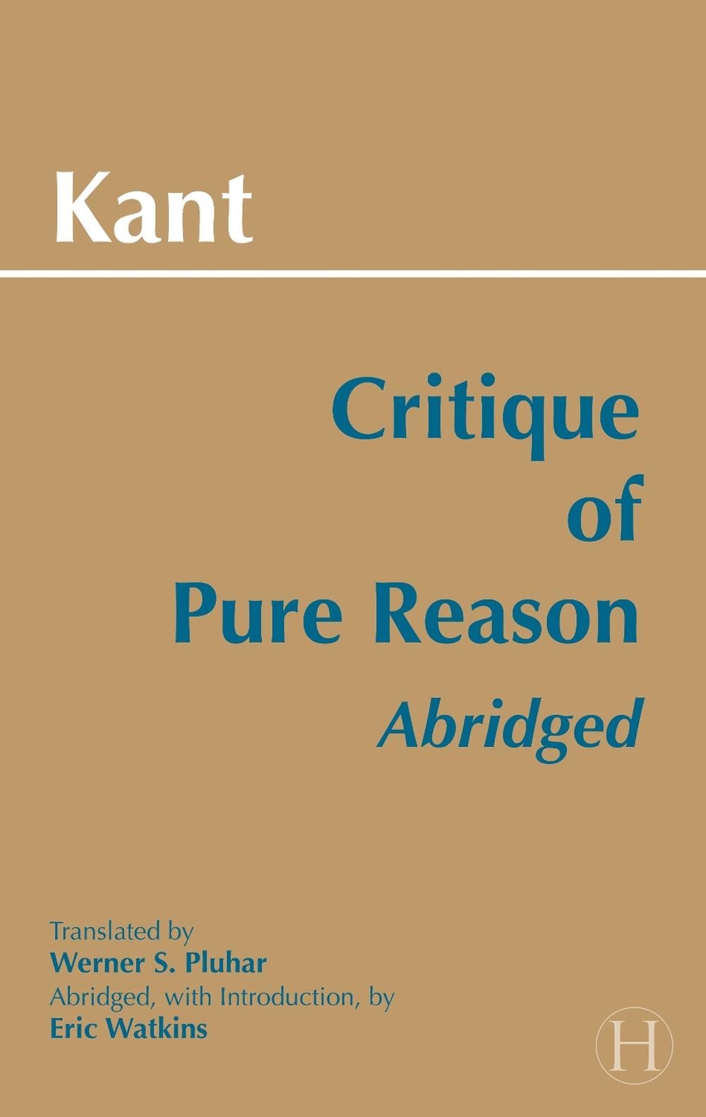 Critique of Pure Reason, Abridged by Immanuel Kant - ISBN: 9780872204485