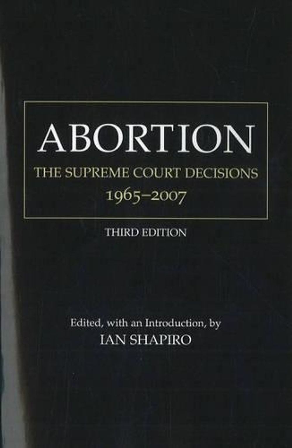 Abortion by Ian Shapiro - ISBN: 9780872209039