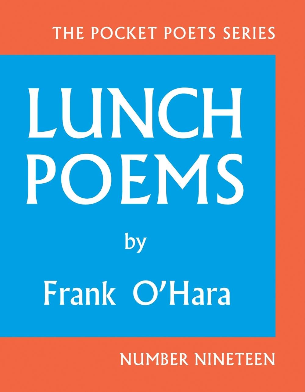 Lunch Poems by Frank O'Hara - ISBN: 9780872866171