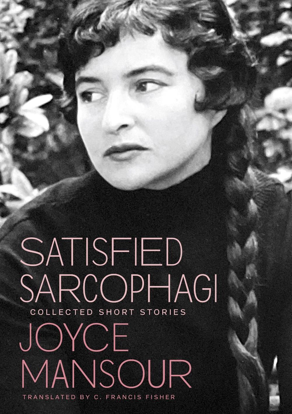 Satisfied Sarcophagi by Joyce Mansour - ISBN: 9780872869202