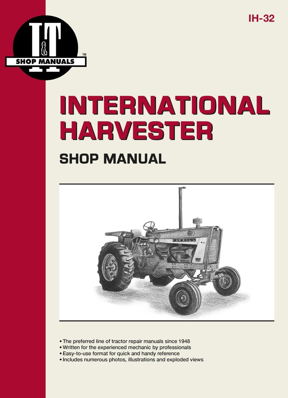 International Harvesters (Farmall) Model 706-2856 Gasoline & Diesel & Model 21206-21456 Diesel Tractor Service Repair Manual, 9780872881075