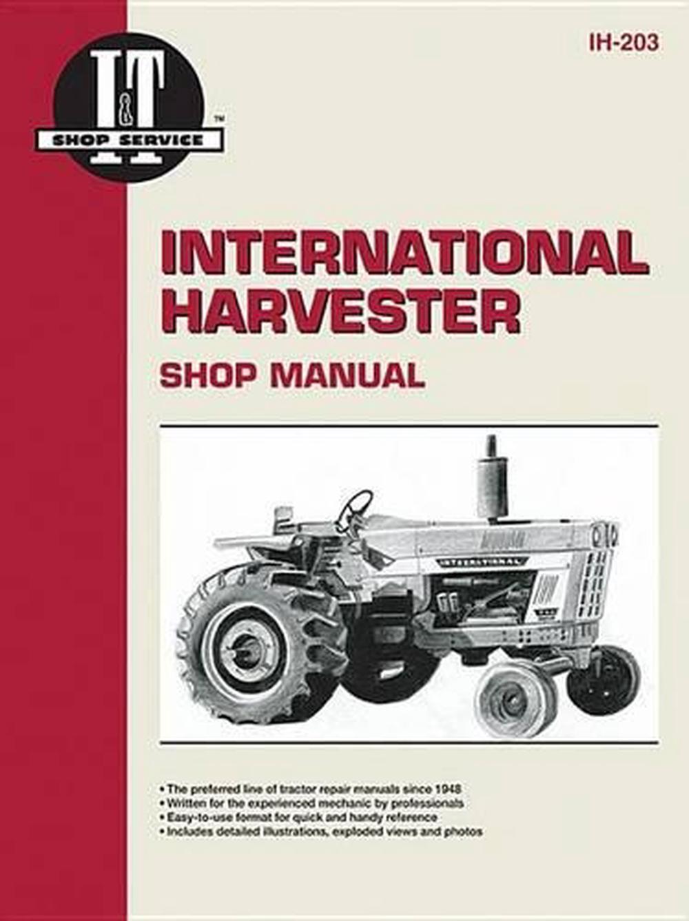 International Harvester (Farmall) Shop Manual: Models 766, 826, 966