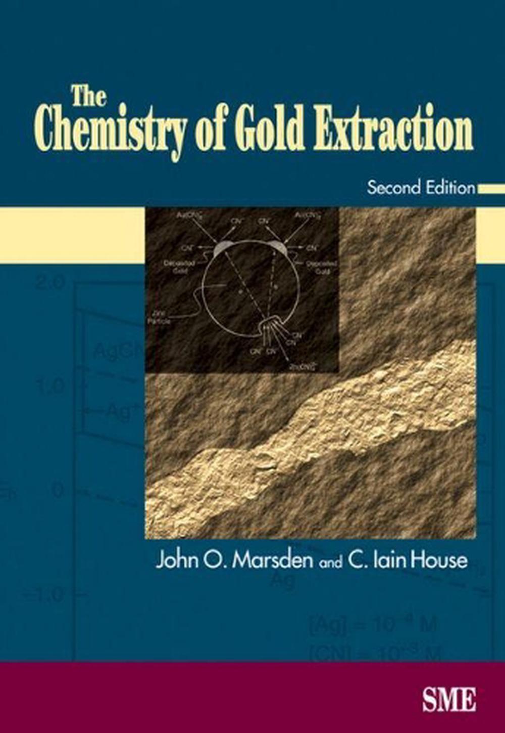 The Chemistry Of Gold Extraction By John Marsden Hardcover