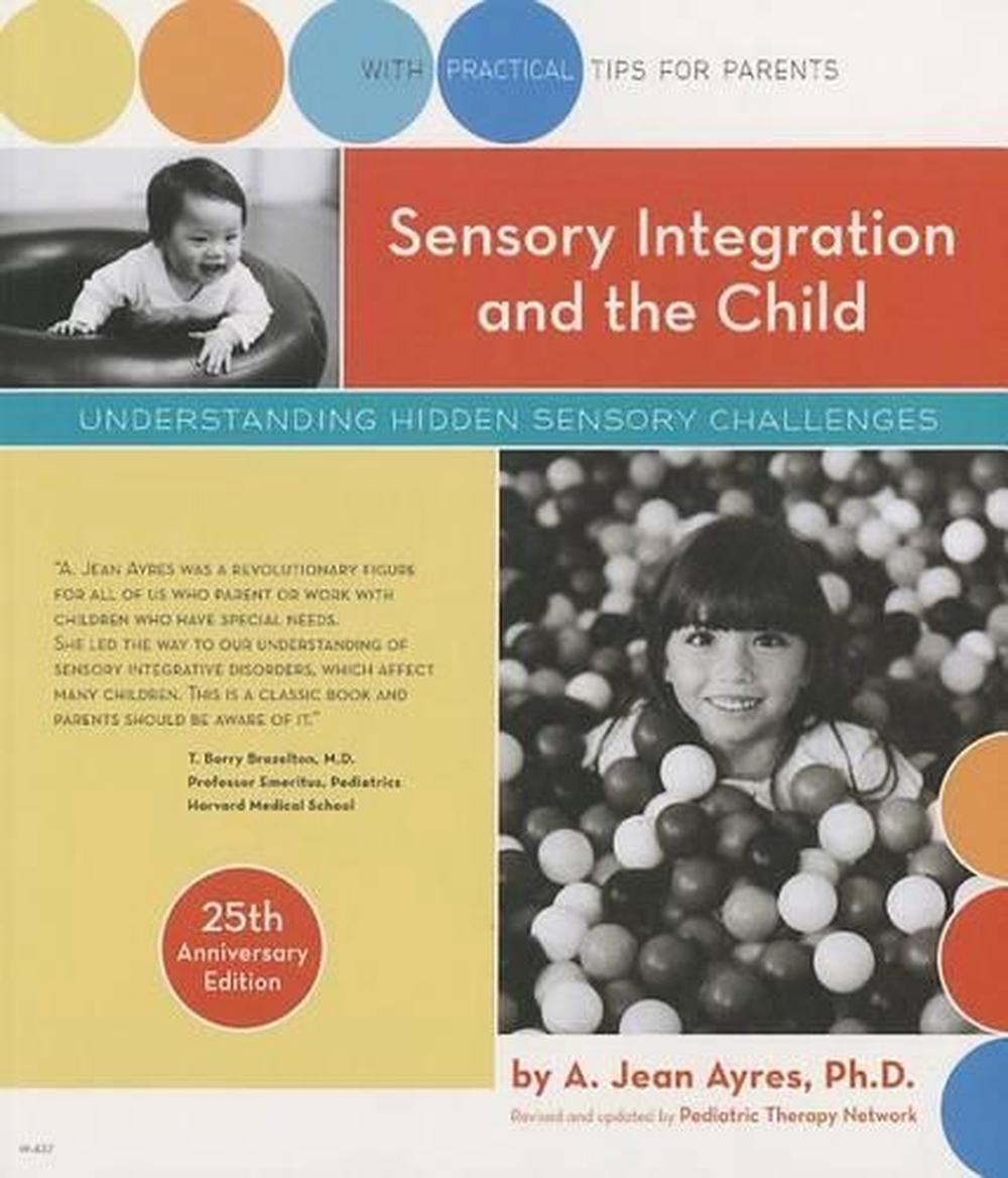Sensory Integration and the Child by A. Jean Ayres, Paperback