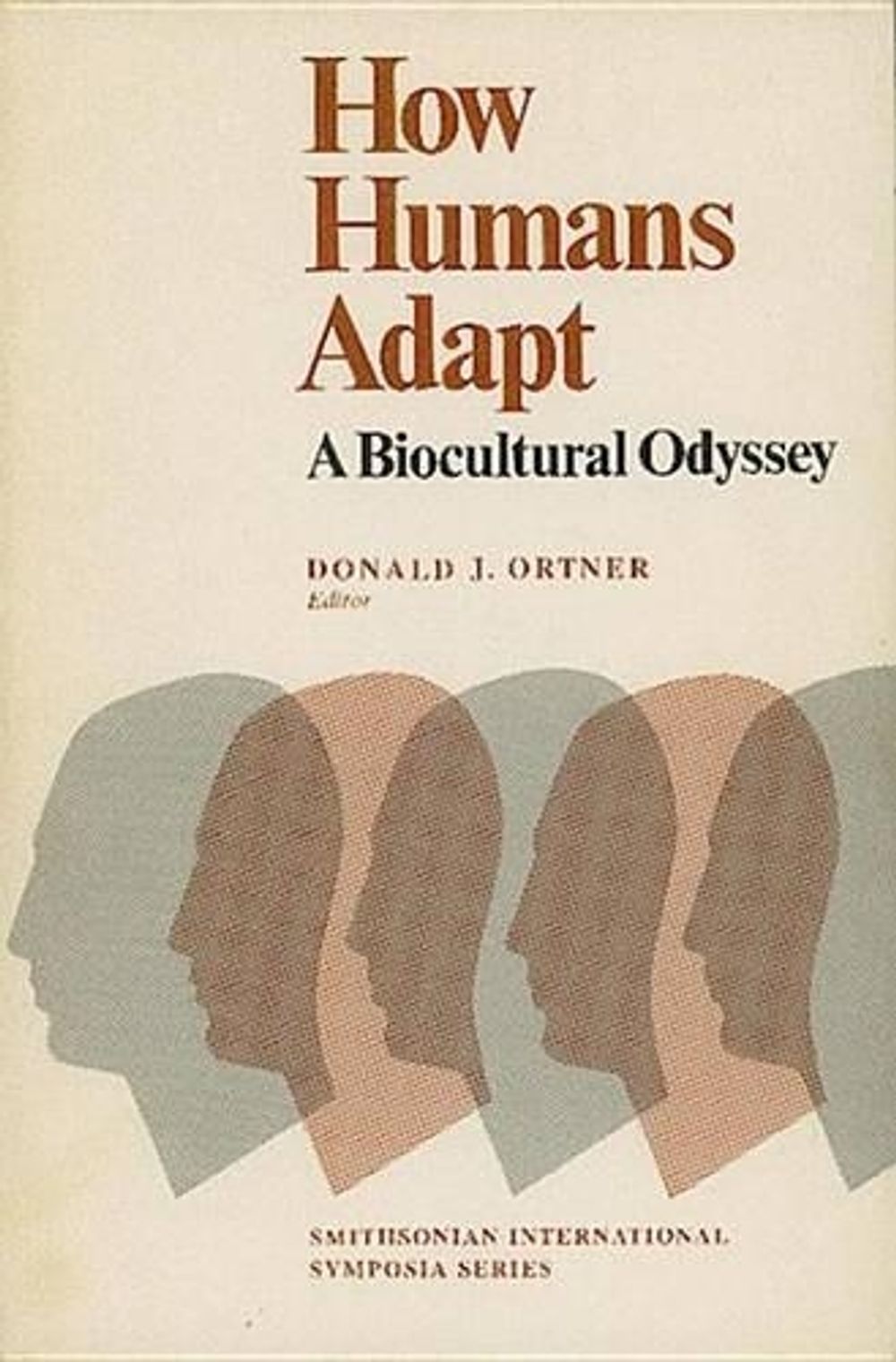 How Humans Adapt by Donald J. Ortner - ISBN: 9780874747256