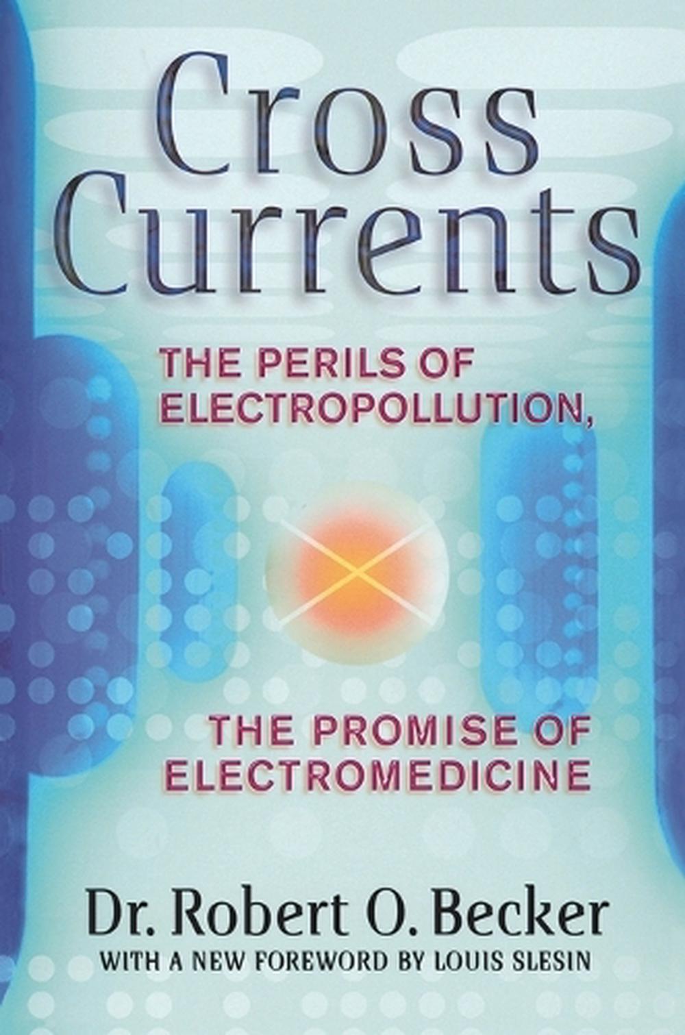 Cross Currents by Robert O. Becker - ISBN: 9780874776096