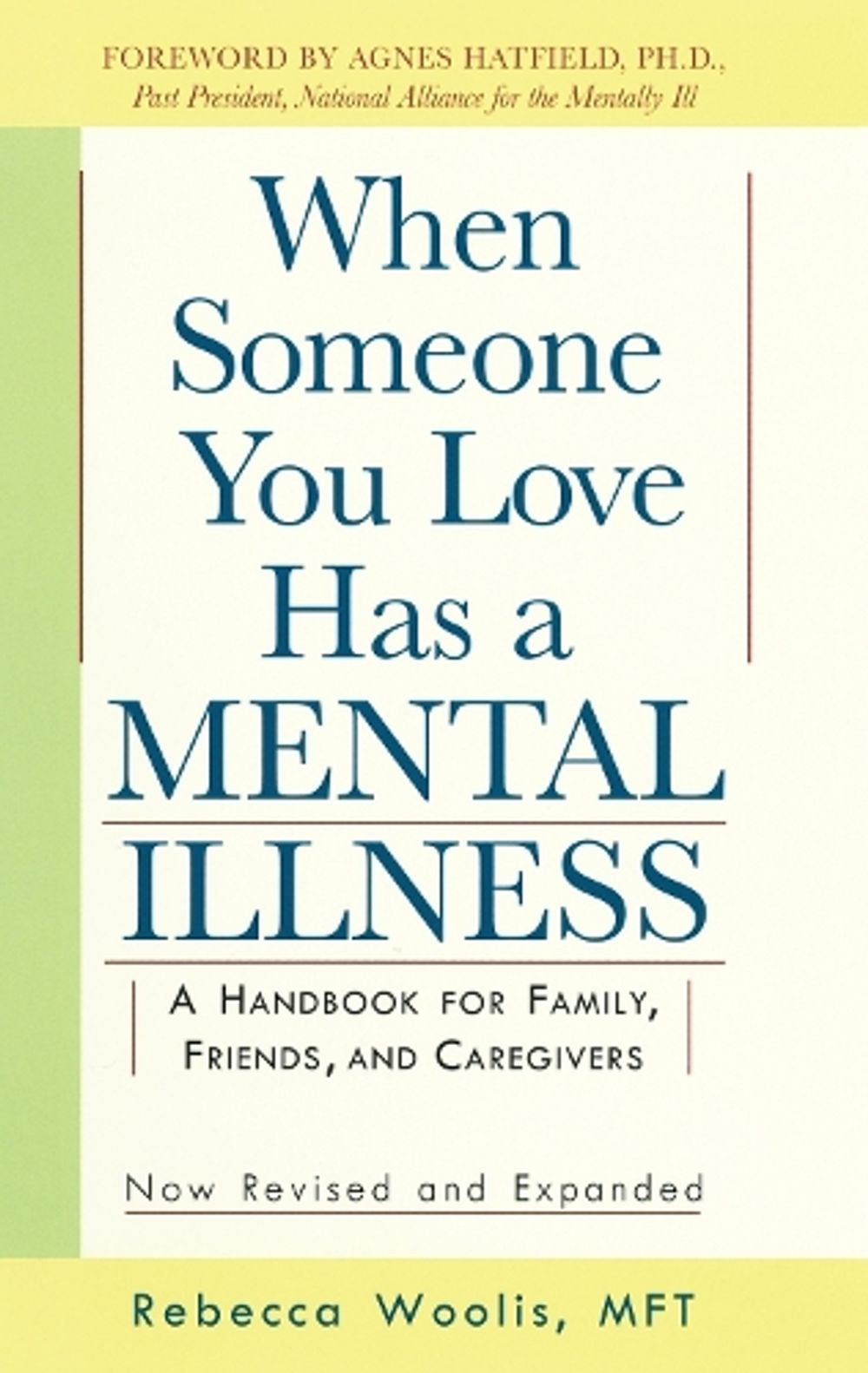 When Someone You Love Has a Mental Illness by Rebecca Woolis - ISBN: 9780874776959