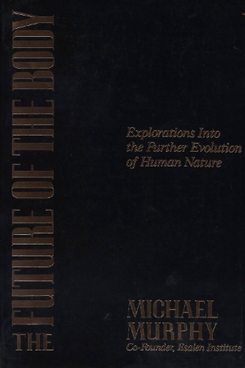 The Future of the Body by Michael Murphy - ISBN: 9780874777307