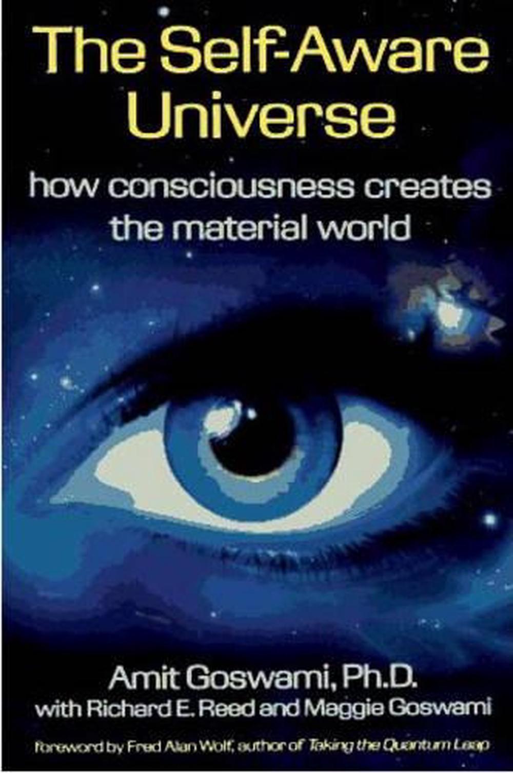 The Self-Aware Universe by Amit Goswami - ISBN: 9780874777987