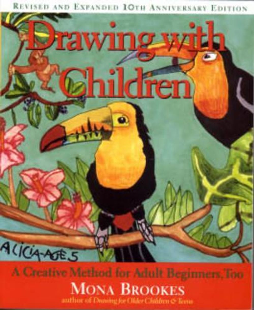 Drawing with Children, 10th Edition by Mona Brookes - ISBN: 9780874778274