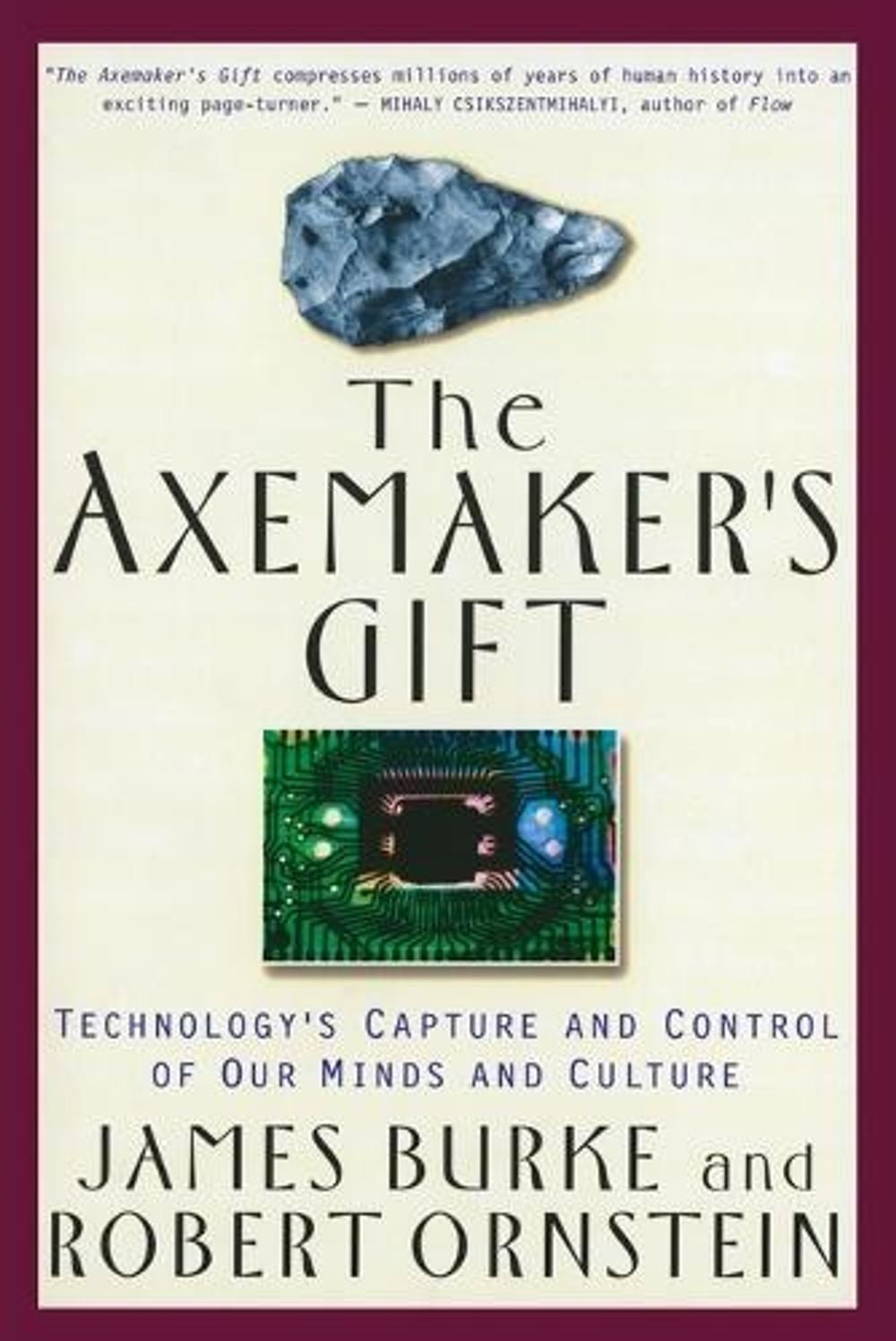 Axemaker'S Gift by James Burke - ISBN: 9780874778564