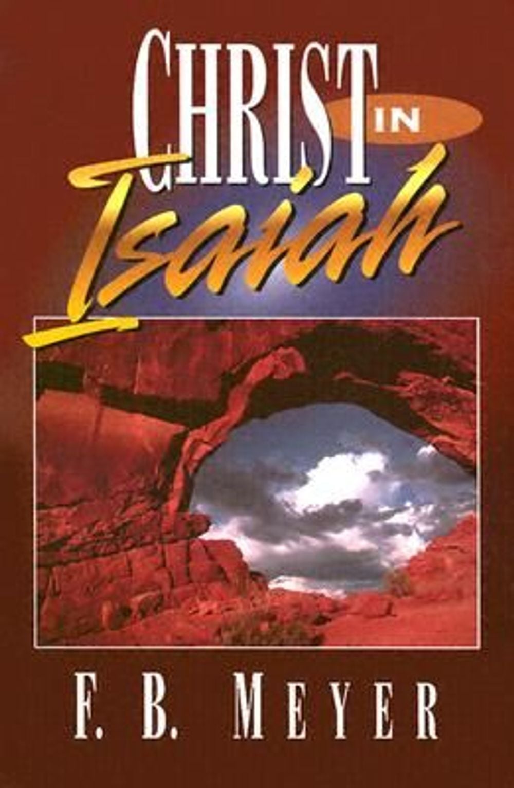 Christ in Isaiah by F.B. Meyer - ISBN: 9780875087702