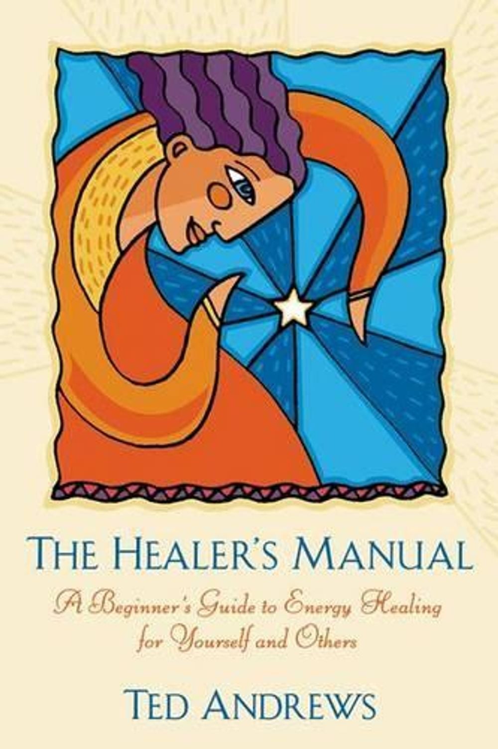 The Healer's Manual by Ted Andrews - ISBN: 9780875420073