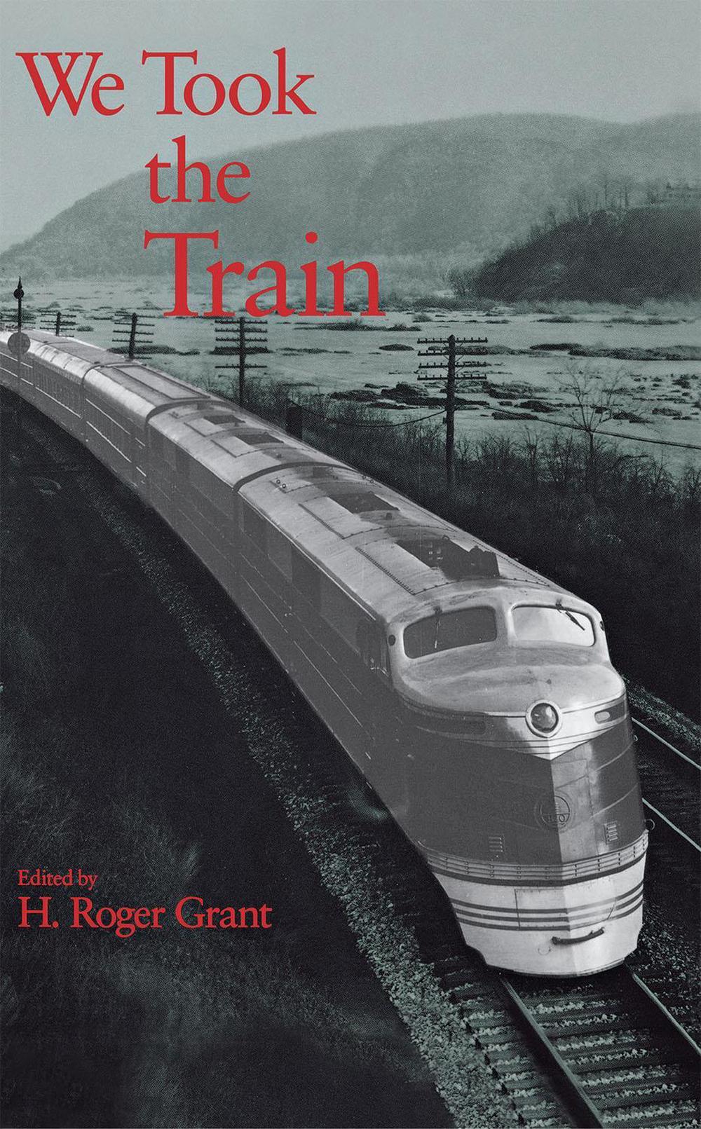 We Took the Train, 9780875801568