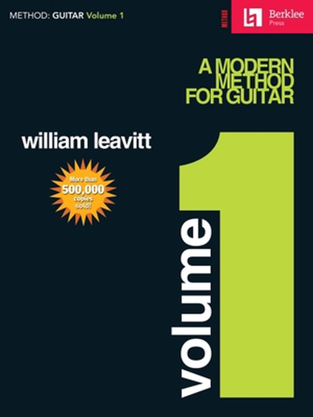 A Modern Method for Guitar - Volume 1: Guitar Technique by William Leavitt - ISBN: 9780876390139