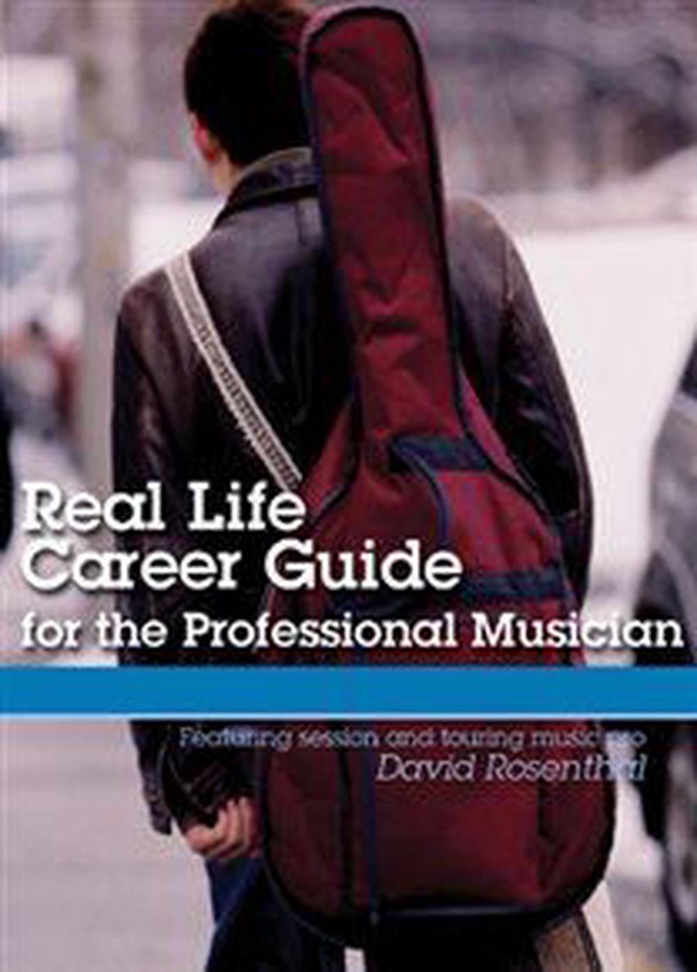 Real Life Career Guide for the Professional Musici, 9780876390313