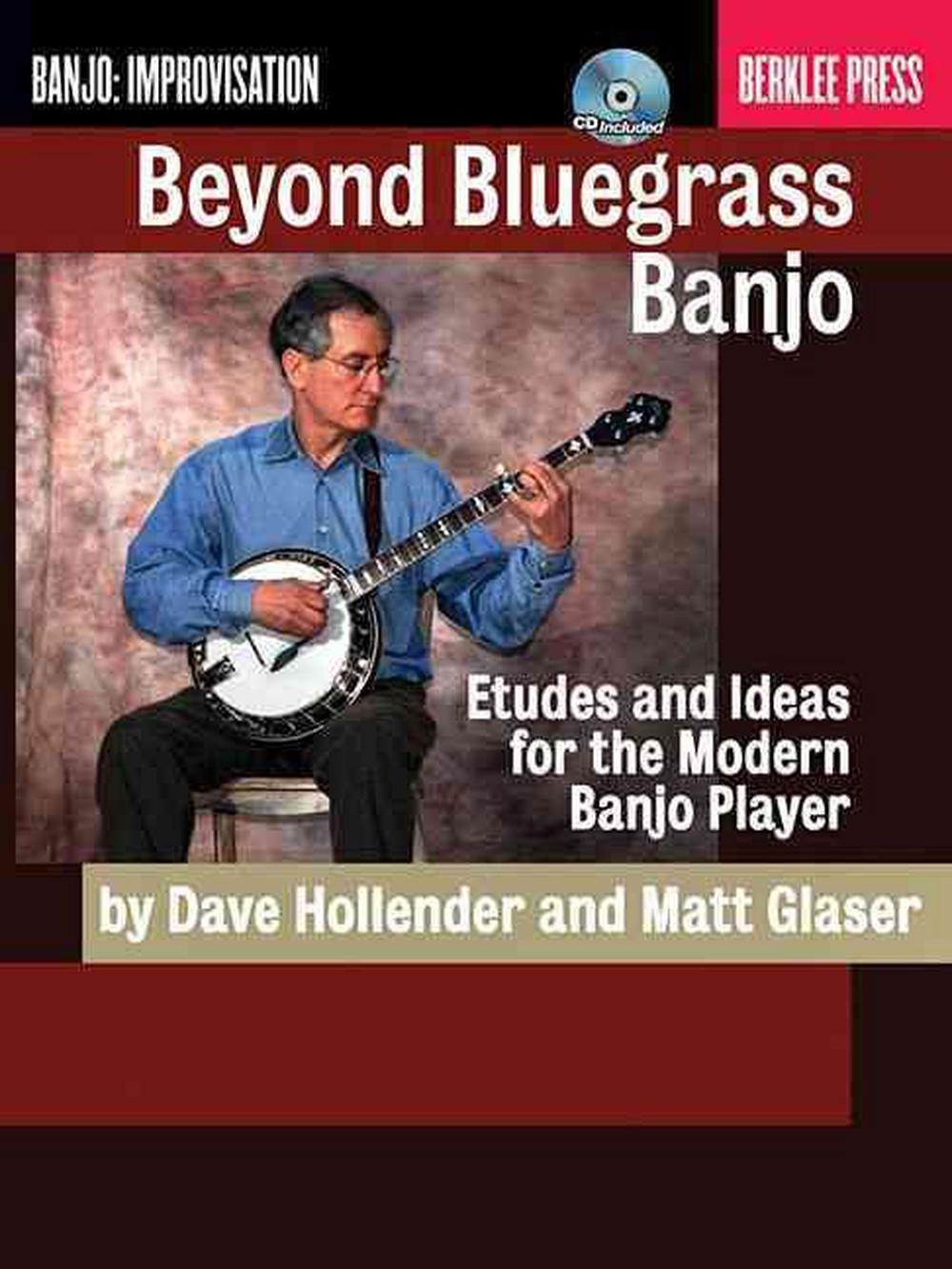 Beyond Bluegrass Banjo: Etudes and Ideas for the Modern Banjo Player [With CD (Audio)], 9780876391181