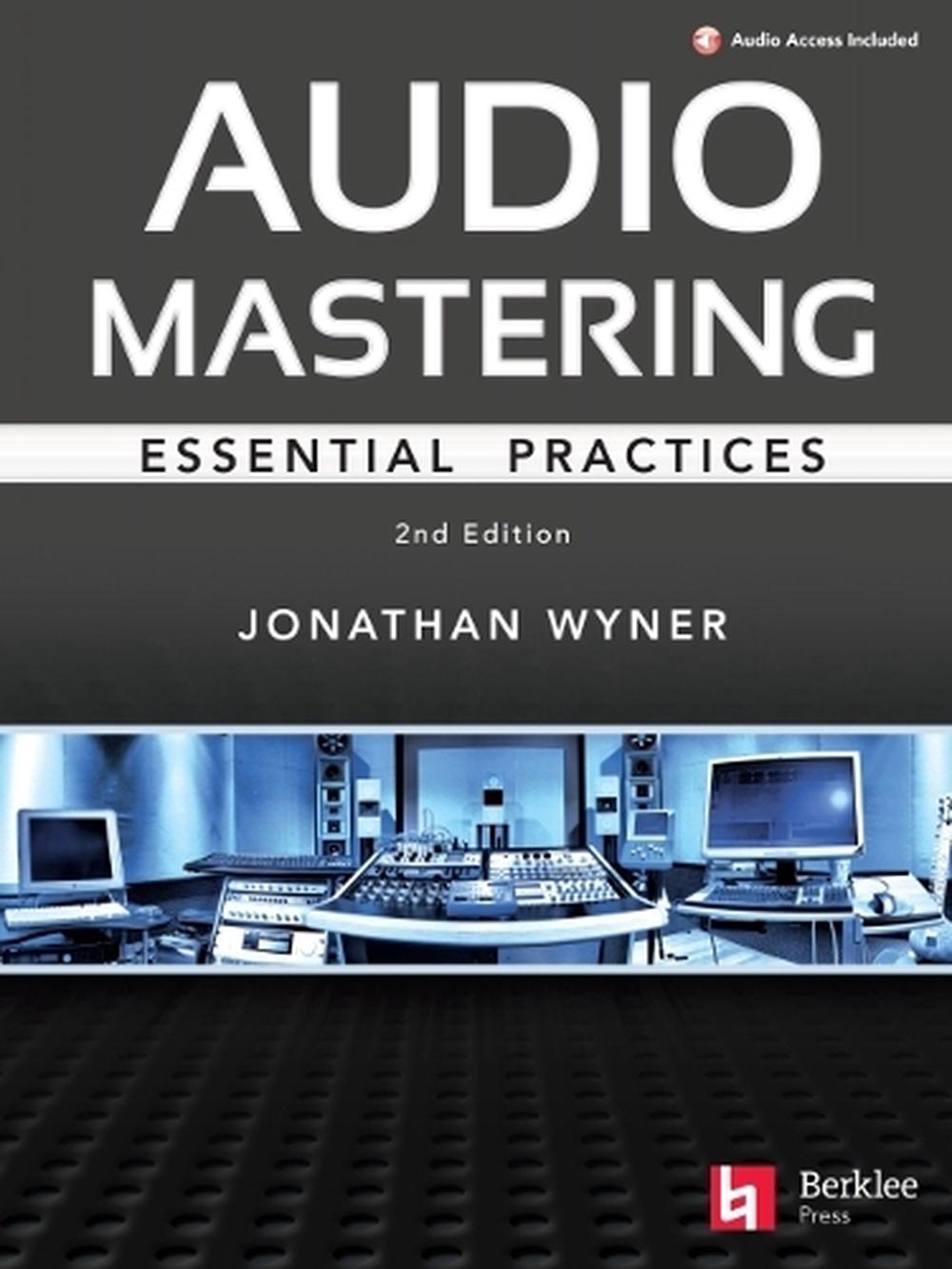 Audio Mastering - Essential Practices -2nd Edition, 9780876392386