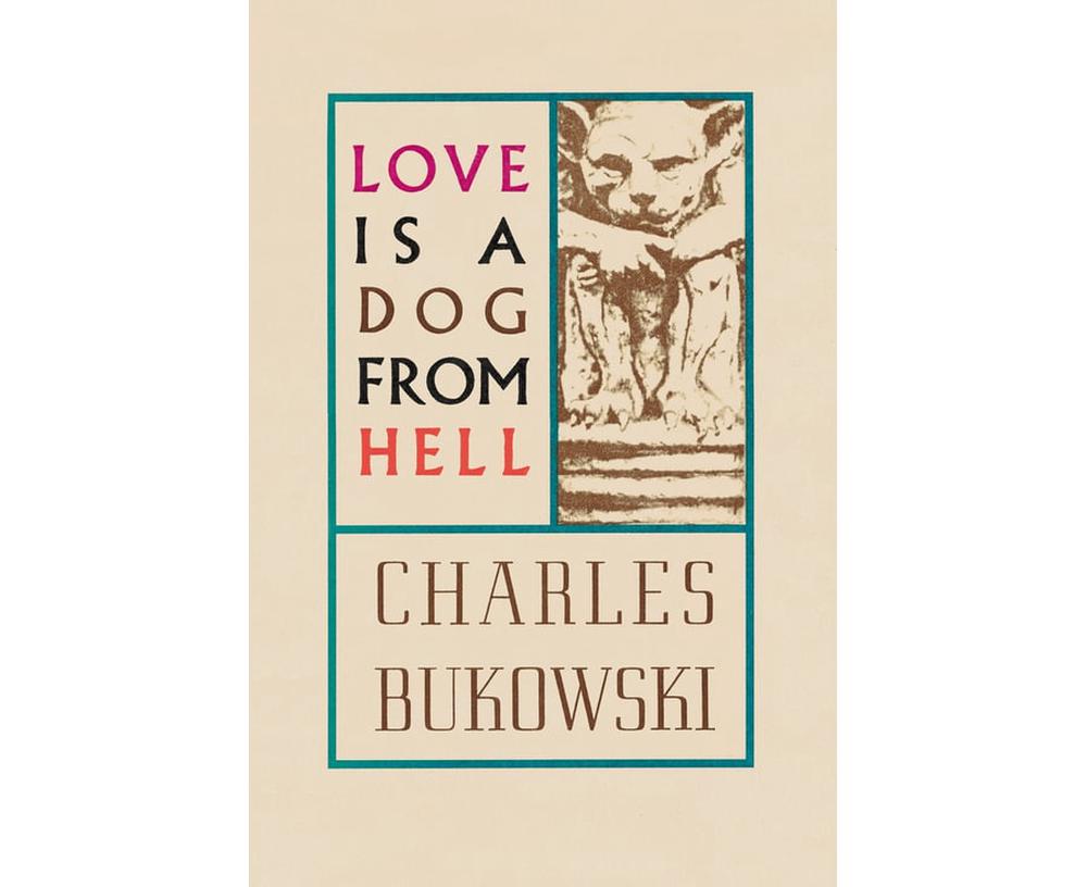 Love is a Dog From Hell by Charles Bukowski, Paperback, 9780876853627