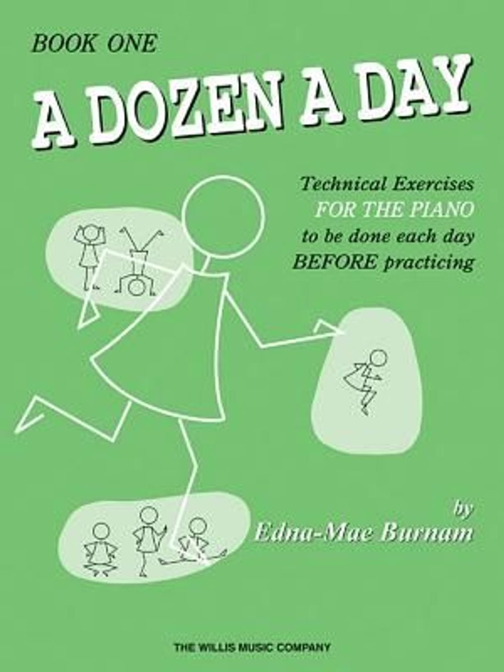 A Dozen a Day: Technical Exercises for the Piano to Be Done Each Day Before Practicing by Edna Mae Burnam - ISBN: 9780877180319