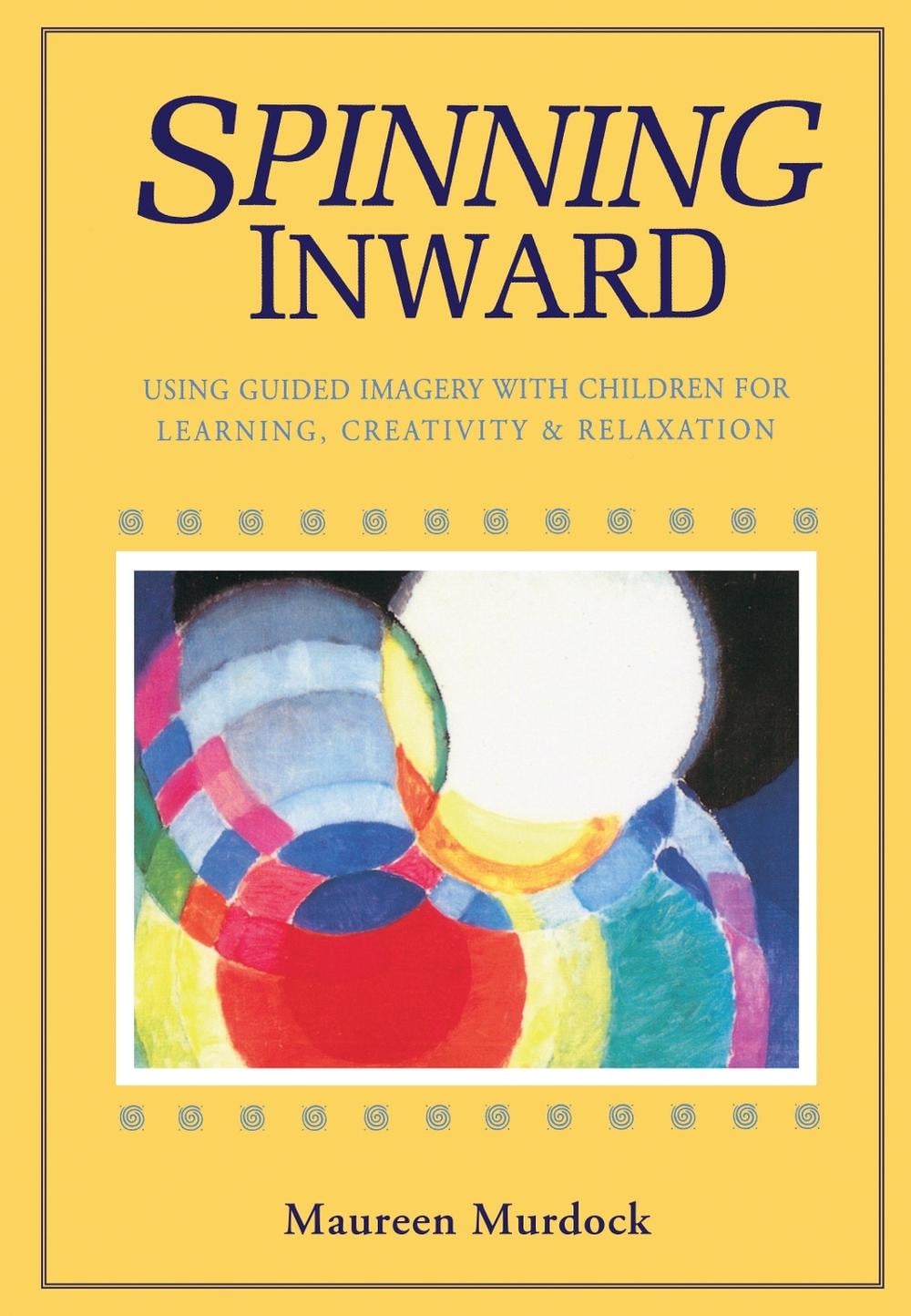 Spinning Inward by Maureen Murdock - ISBN: 9780877734222
