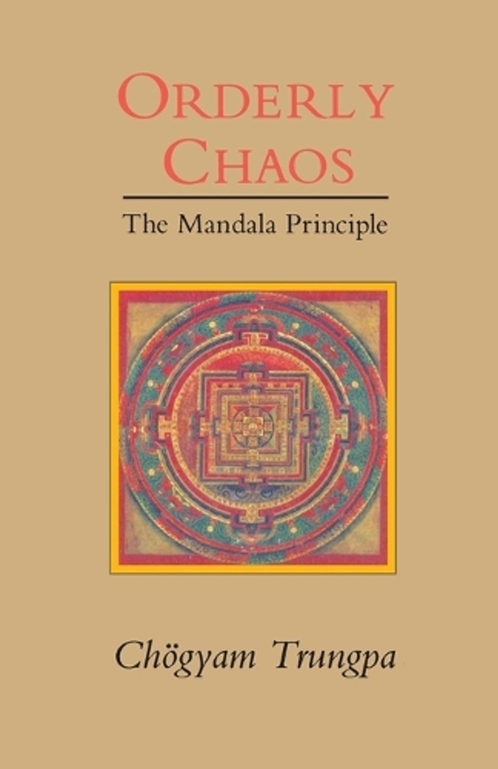 Orderly Chaos by Chogyam Trungpa - ISBN: 9780877736363