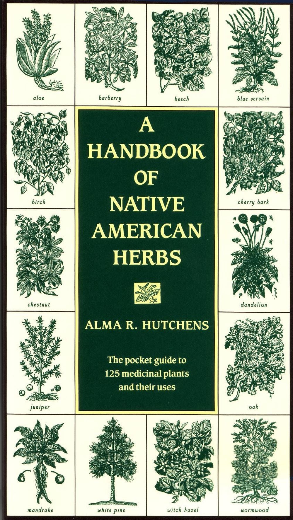 A Handbook of Native American Herbs by Alma R. Hutchens - ISBN: 9780877736998
