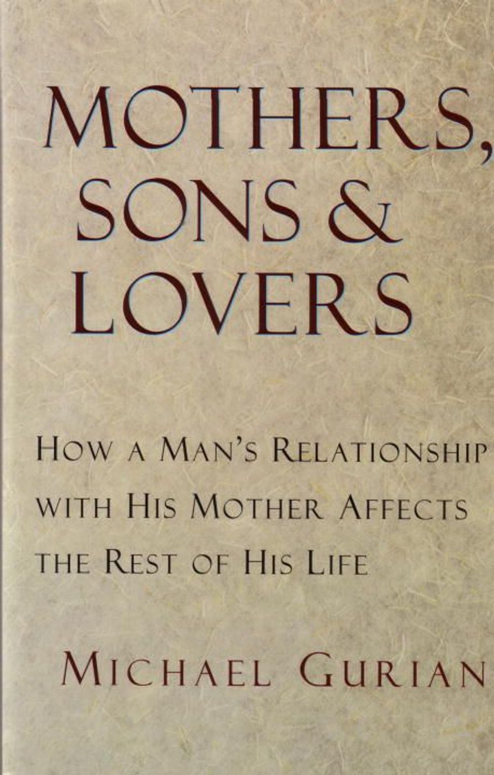 Mothers, Sons, and Lovers by Michael Gurian - ISBN: 9780877739456