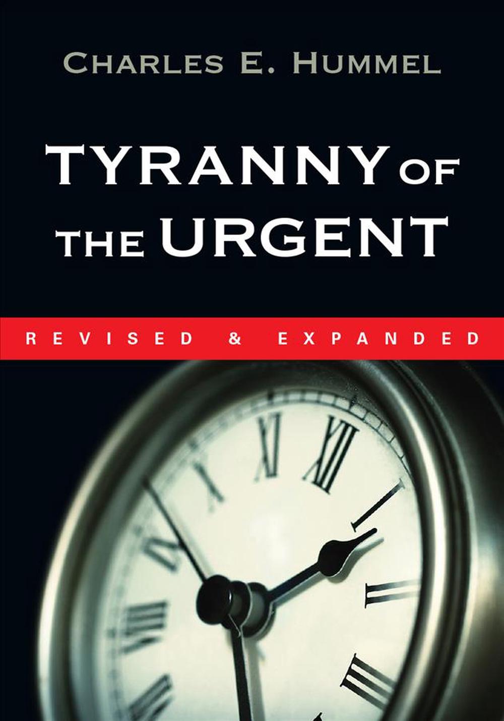 Tyranny of the Urgent, 9780877840923