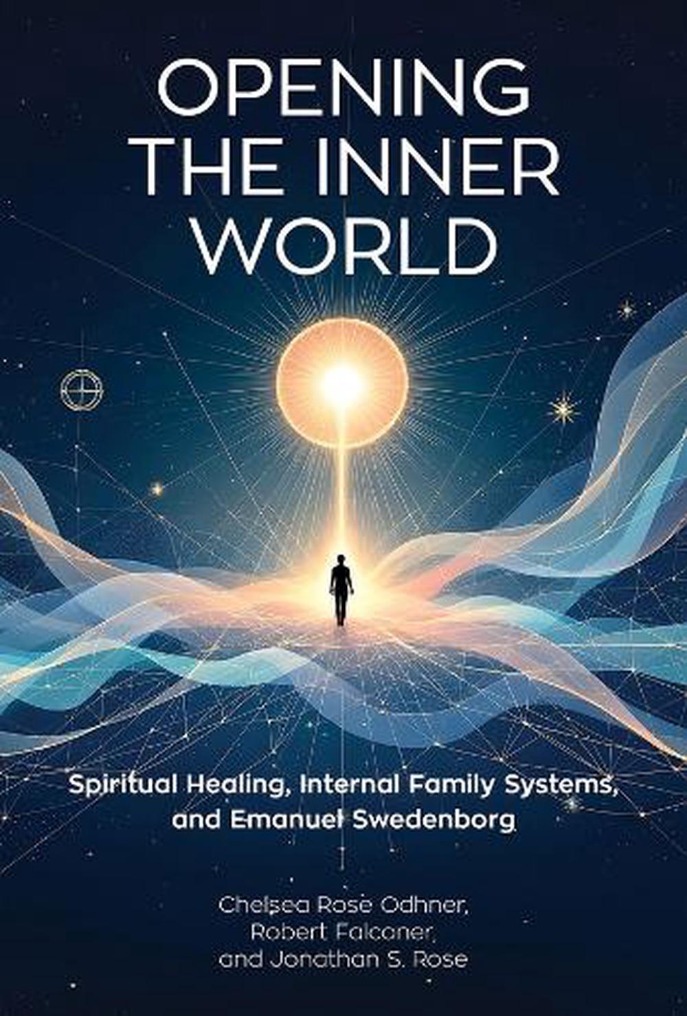 Opening the Inner World by Chelsea Rose Odhner - ISBN: 9780877853671