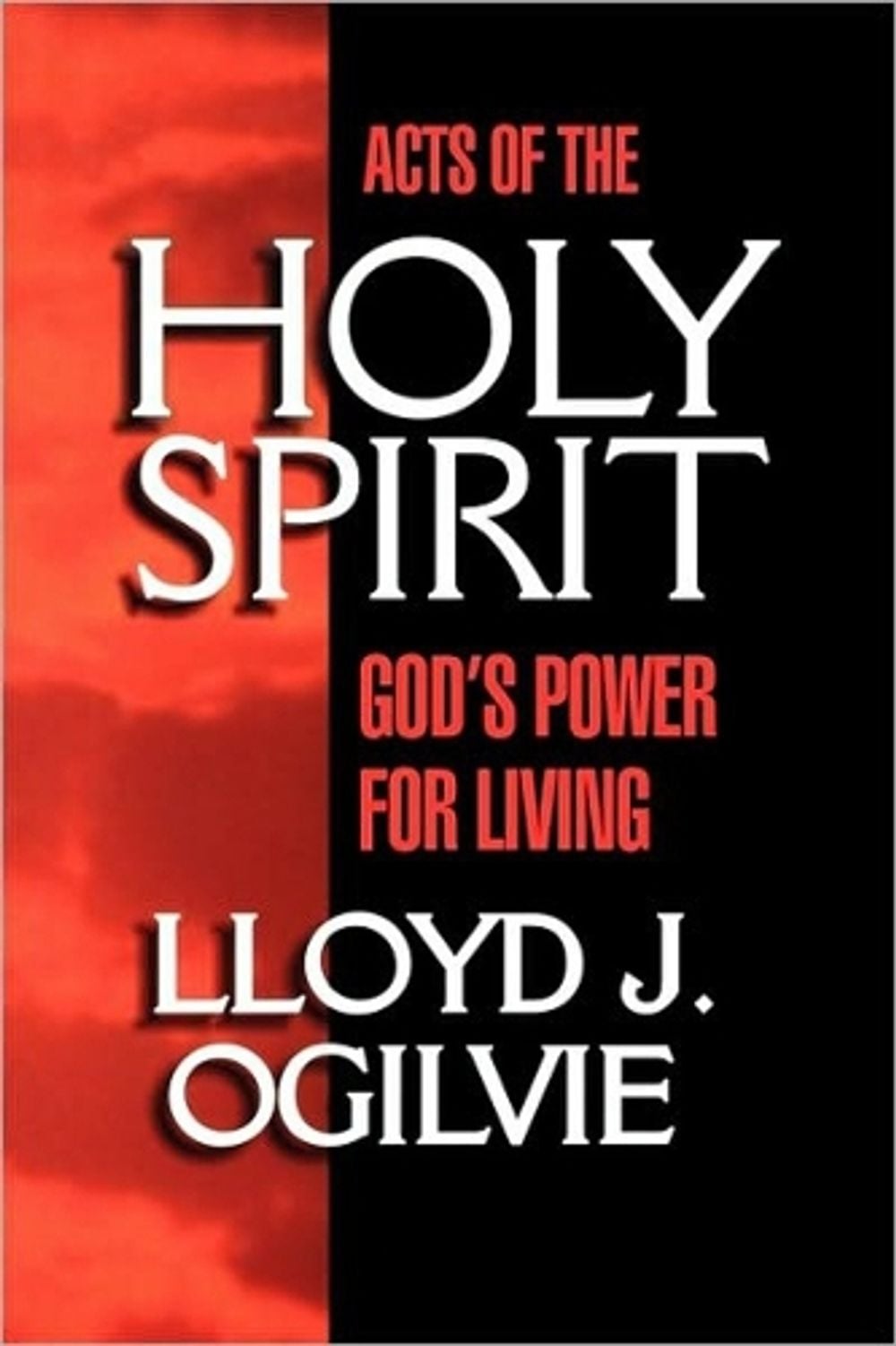 Acts of the Holy Spirit by Lloyd John Ogilvie - ISBN: 9780877880127
