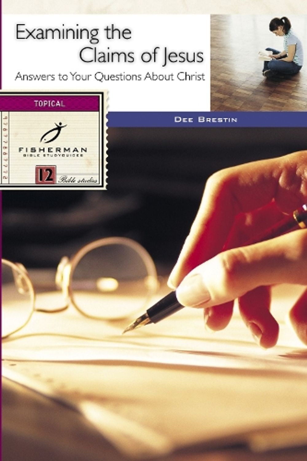 Examining the Claims of Jesus by Dee Brestin - ISBN: 9780877882466
